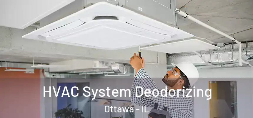  HVAC System Deodorizing Ottawa - IL
